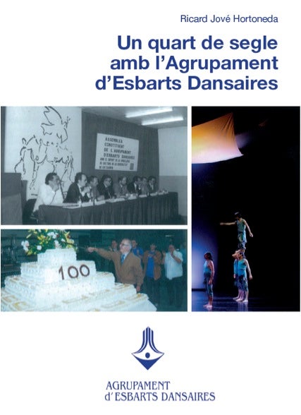 Un quart de segle amb l'Agrupament d'Esbarts Dansaires.